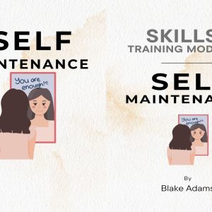 Self Maintenance Skill Training Modules