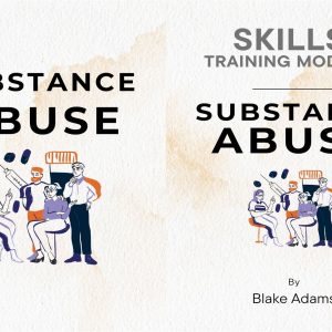 Substance Abuse Skill Training Modules